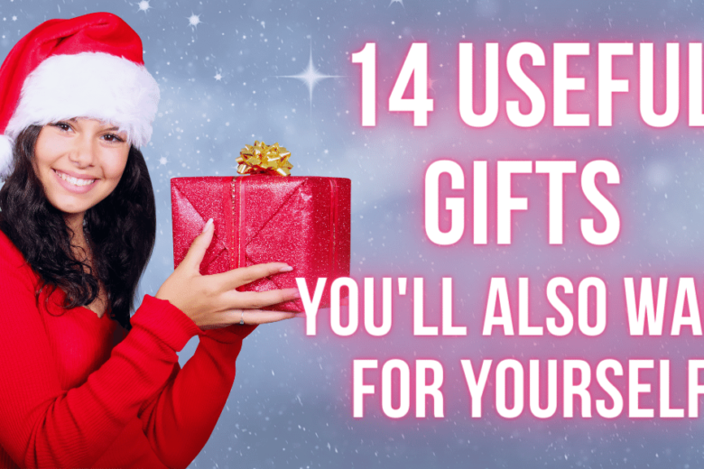14 Useful Gifts You'll Want for Yourself